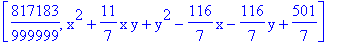 [817183/999999, x^2+11/7*x*y+y^2-116/7*x-116/7*y+501/7]